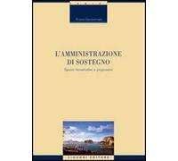L' amministrazione di sostegno. Spunti ricostruttivi e propositivi