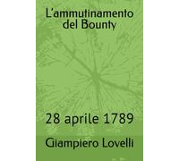 L’ammutinamento del Bounty: 28 aprile 1789