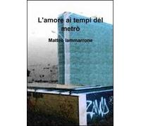 L' amore ai tempi del metrò