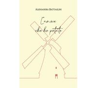 L’amore che ho potuto di Alessandra Battaglini, 2021, Youcanprint
