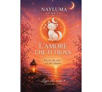 L' Amore che ti trova: Tra ciò che tace e ciò che chiama