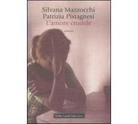 L' amore crudele