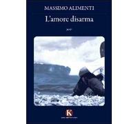 L' amore disarma