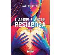 L’amore è anche resilienza