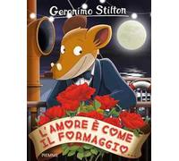 L' amore è come il formaggio...