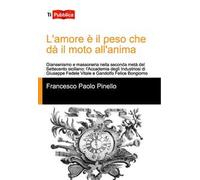 L' amore è il peso che dà il moto all'anima