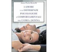 L' amore e le differenze psicologiche e comportamentali tra uomo e donna