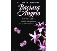L' amore e l'odio. Baciata da un angelo