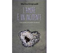 L' amore è un incidente (Una storia con posto di ristoro)