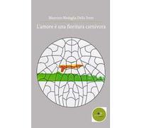 L' amore è una fioritura carnivora