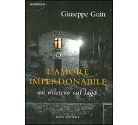 L' amore imperdonabile. Un mistero sul lago