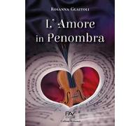 L' amore in penombra