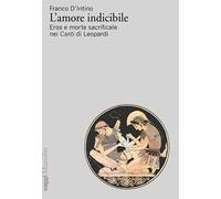 L' amore indicibile. Eros e morte sacrificale nei Canti di Leopardi