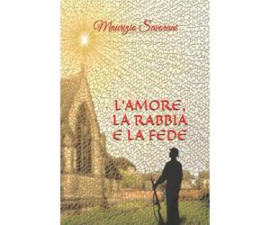L’AMORE, LA RABBIA E LA FEDE