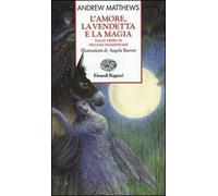 L' amore, la vendetta e la magia. Dalle opere di William Shakespeare