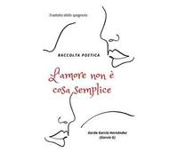 L' amore non è cosa semplice