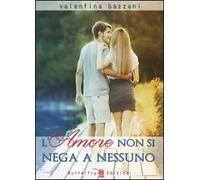 L' amore non si nega a nessuno