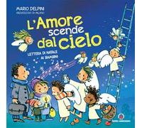 L' amore scende dal cielo. Lettera di Natale ai bambini