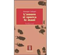 L' amore si sporca le mani