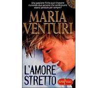 L' amore stretto