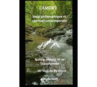 L’AMORT: Essai sur la transformation de la matière et de l’âme