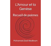 L’Amour et la Genèse: Recueil de poèmes