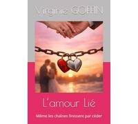 L’amour Lié: Même les chaînes finissent par céder