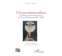 L’Amour miséricordieux: Circulation d’une dévotion française dans le monde hispanique (1922-1936)