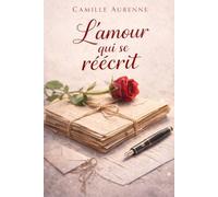 L’amour qui se réécrit (On ne revient pas… on répare)