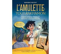 L’amulette de Toutânkhamon: Roman-enquête interactif pour enfants - Interroge directement les suspects sur l'application !