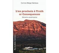 L’an prochain à Truth or Consequences: Rêverie américaine
