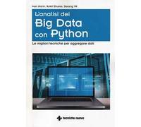 L'analisi dei big data con Python. Le migliori tecniche per aggregare i dati