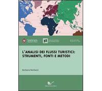 L' analisi dei flussi turistici. Strumenti, fonti e metodi