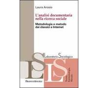 L' analisi documentaria nella ricerca sociale. Metodologia e metodo dai classici a internet