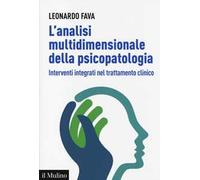 L' analisi multidimensionale della psicopatologia. Interventi integrati nel trattamento clinico
