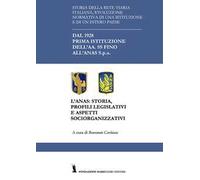 L' Anas. Storia, profili legislativi e aspetti socio-organizzativi