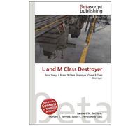 L and M Class Destroyer: Royal Navy, J, K and N Class Destroyer, O and P Class Destroyer