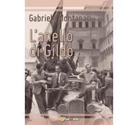 L’anello di Gildo di Gabriele Montanari, 2017, Youcanprint