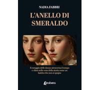 L’anello di smeraldo: Il coraggio delle donne attraversa il tempo e vibra nelle vene della storia come un battito che non si spegne