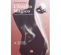 L' anello magico. Autostima al femminile. Nuova ediz.