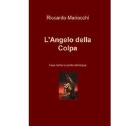 L' angelo della colpa. Il suo nome fu scritto nell'acqua