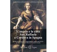 L' angelo e la città San Raffaele a Cordova in Spagna