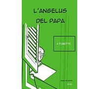 l’Angelus del Papa 2018: Angelus a fumetti: 2