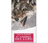L'anima del lupo. Ediz. illustrata