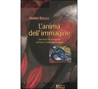 L' anima dell'immagine. Elementi interpretativi nell'arte e nella psicoterapia