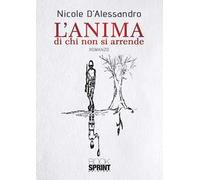 L’anima di chi non si arrende