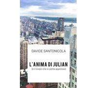 L' anima di Julian (e il corpo che si porta appresso)