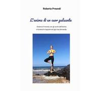 L' anima di un cuor pulsante. Osserva il mondo con gli occhi dell'anima e troverai le risposte ad ogni tua domanda.