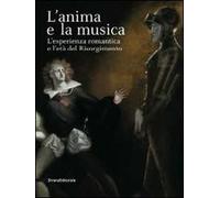 L' anima e la musica. L'esperienza Romantica e l'età del Risorgimento