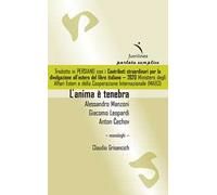 L' anima è tenebra: Alessandro Manzoni, Giacomo Leopardi, Anton Cechov